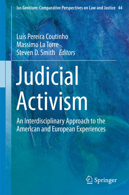 Book cover of Judicial Activism: An Interdisciplinary Approach to the American and European Experiences (2015) (Ius Gentium: Comparative Perspectives on Law and Justice #44)