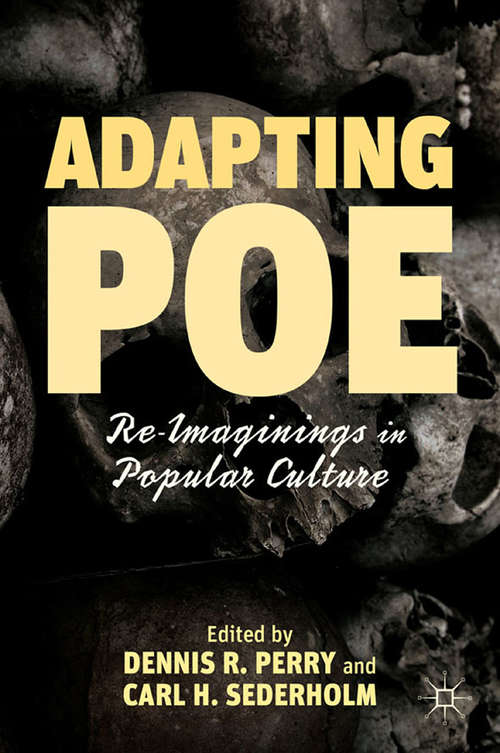 Book cover of Adapting Poe: Re-Imaginings in Popular Culture (2012)