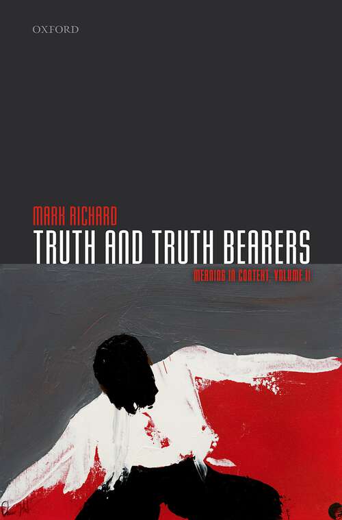 Book cover of Truth and Truth Bearers: Meaning in Context, Volume II