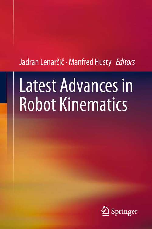 Book cover of Latest Advances in Robot Kinematics (2012)