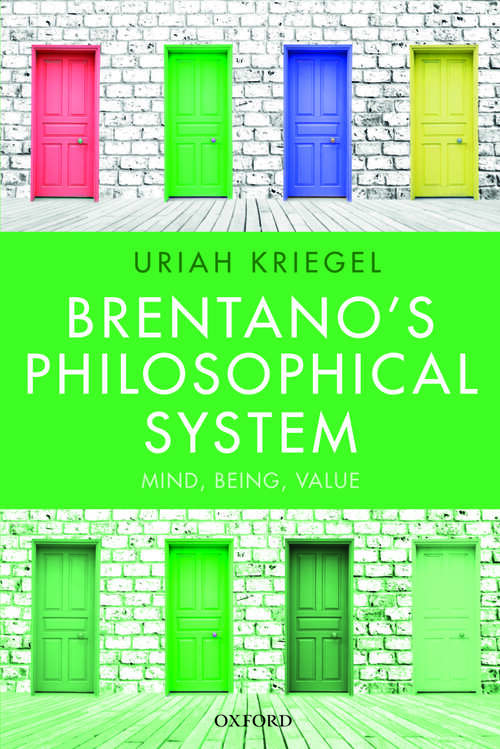 Book cover of Brentano's Philosophical System: Mind, Being, Value