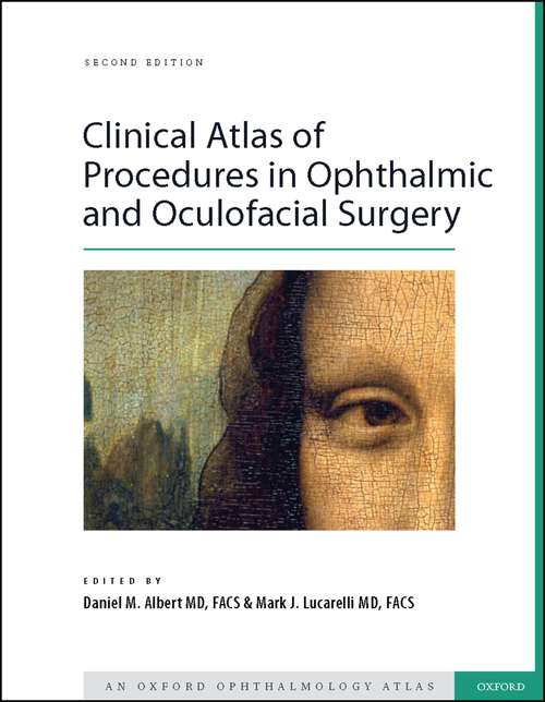 Book cover of Clinical Atlas of Procedures in Ophthalmic and Oculofacial Surgery (2) (Oxford Atlases in Ophthalmology)