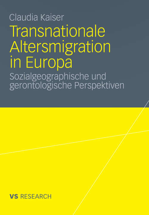 Book cover of Transnationale Altersmigration in Europa: Sozialgeographische und gerontologische Perspektiven (2011)