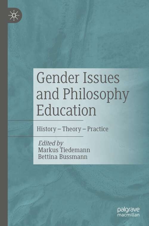 Book cover of Gender Issues and Philosophy Education: History – Theory – Practice (1st ed. 2022)