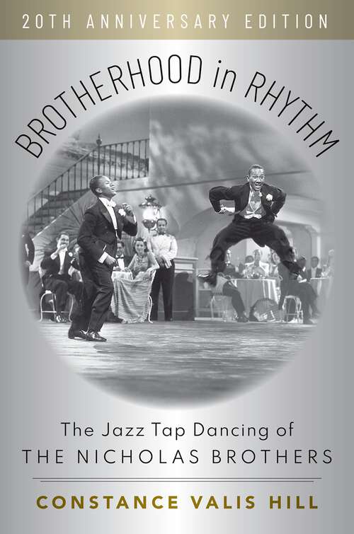 Book cover of Brotherhood in Rhythm: The Jazz Tap Dancing of the Nicholas Brothers, 20th Anniversary Edition