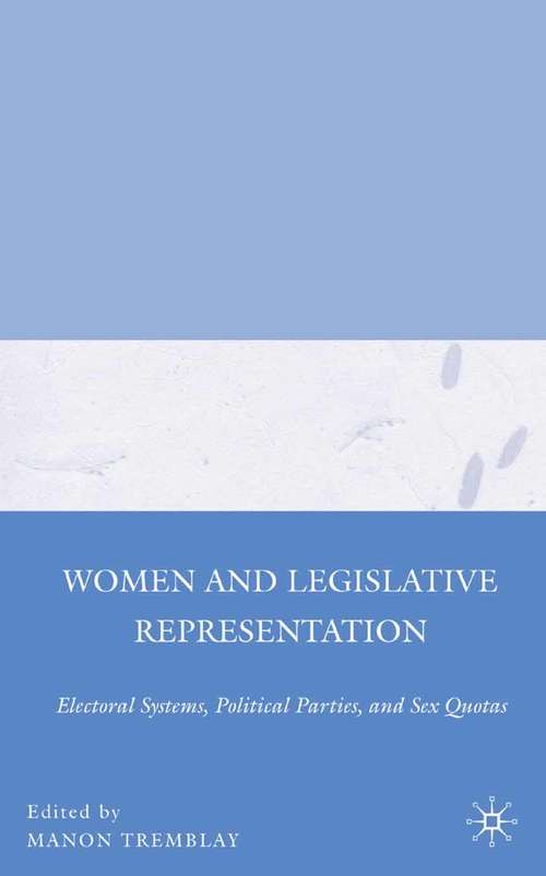 Book cover of Women and Legislative Representation: Electoral Systems, Political Parties, and Sex Quotas (2008)