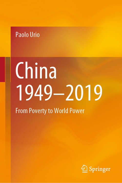 Book cover of China 1949–2019: From Poverty to World Power (1st ed. 2019)