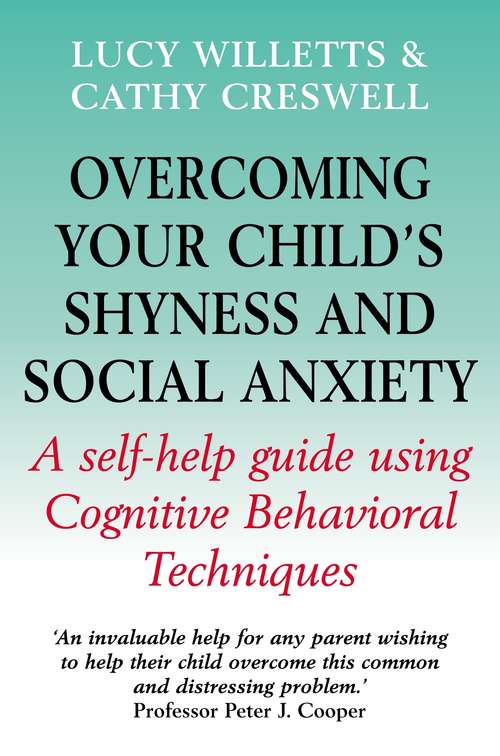 Book cover of Overcoming Your Child's Shyness and Social Anxiety: A Self-help Guide Using Cognitive Behavioral Techniques (Overcoming Books)