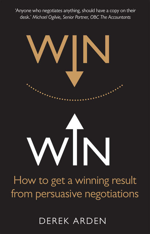 Book cover of Persuasive Negotiating: Win Win: How to Get a Winning Result from Persuasive Negotiations