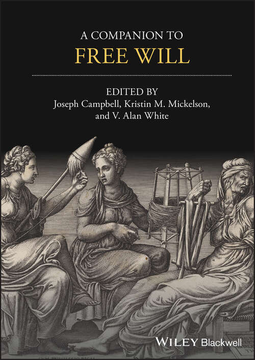 Book cover of A Companion to Free Will (Blackwell Companions to Philosophy)