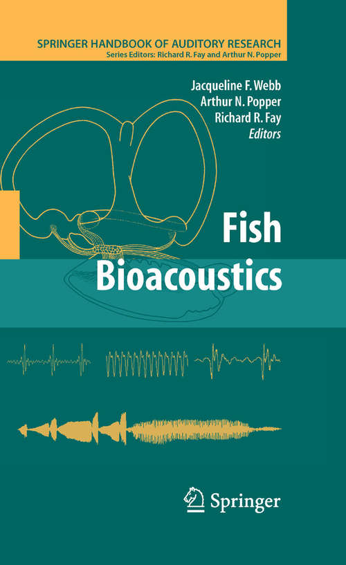 Book cover of Fish Bioacoustics (2007) (Springer Handbook of Auditory Research #32)