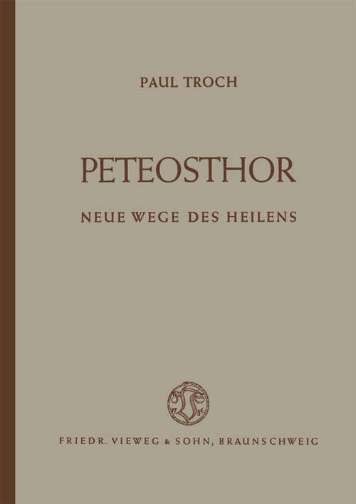 Book cover of Peteosthor: Neue Wege des Heilens (1949)