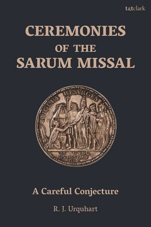 Book cover of Ceremonies of the Sarum Missal: A Careful Conjecture