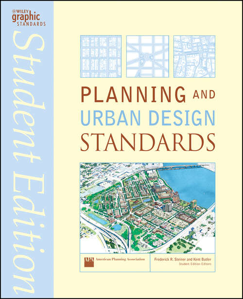 Book cover of Planning and Urban Design Standards (Student Edition) (Ramsey/Sleeper Architectural Graphic Standards Series)