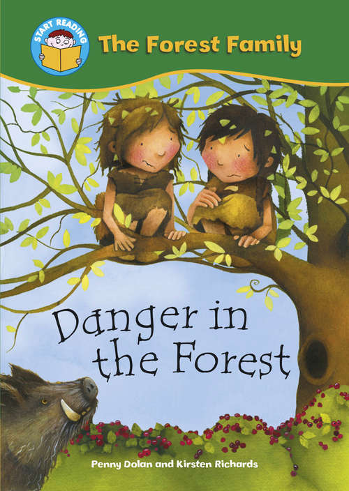 Book cover of Danger in the Forest: Forest Family: Danger In The Forest (Start Reading: Carlo's Circus #7)