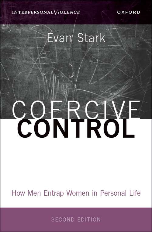 Book cover of Coercive Control: How Men Entrap Women in Personal Life (INTERPERSONAL VIOLENCE SERIES)