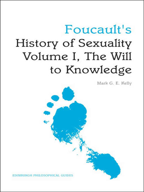 Book cover of Foucault's 'History of Sexuality Volume I, The Will to Knowledge' (Edinburgh Philosophical Guides)