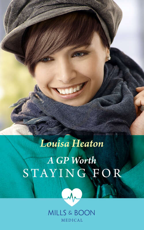 Book cover of A Gp Worth Staying For: White Christmas With Her Millionaire Doc / A Gp Worth Staying For (ePub edition)