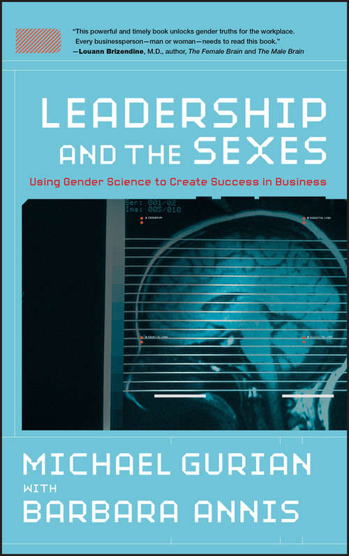 Book cover of Leadership and the Sexes: Using Gender Science to Create Success in Business (J-B US non-Franchise Leadership #303)