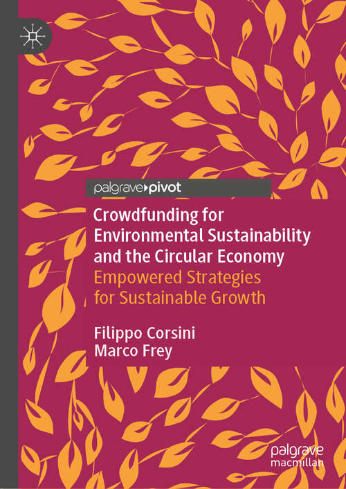 Book cover of Crowdfunding for Environmental Sustainability and the Circular Economy: Empowered Strategies for Sustainable Growth (2024)