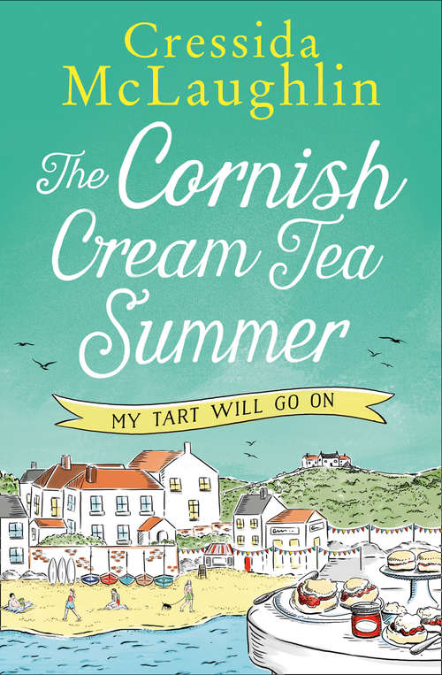 Book cover of The Cornish Cream Tea Summer: Part Three – My Tart Will Go On!