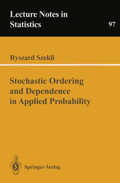 Book cover of Stochastic Ordering and Dependence in Applied Probability (1995) (Lecture Notes in Statistics #97)