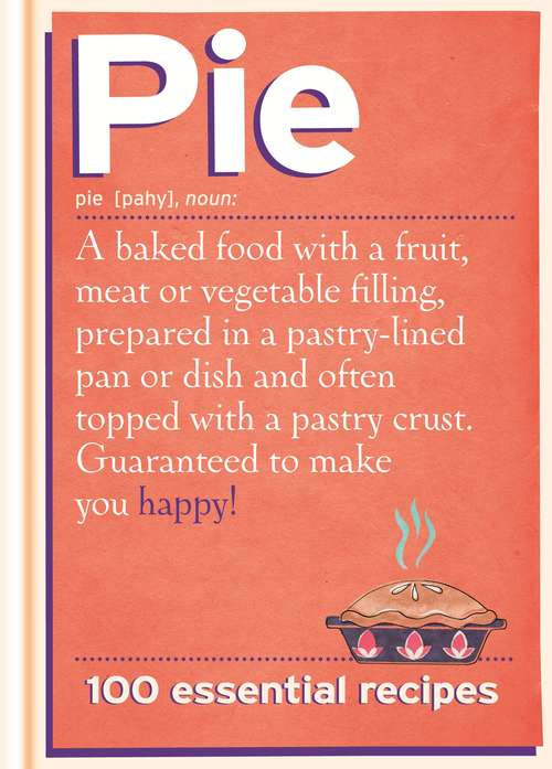 Book cover of Pie: 100 Essential Recipes (The\mrs. Murphy Ser. #21)