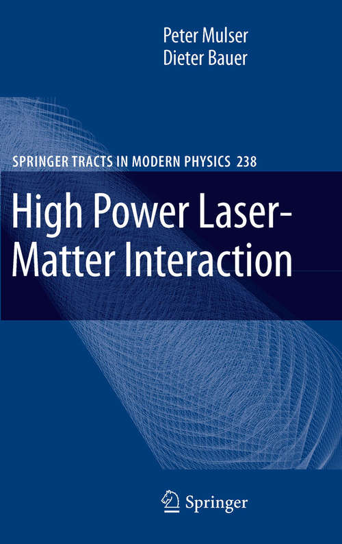 Book cover of High Power Laser-Matter Interaction (2010) (Springer Tracts in Modern Physics #238)