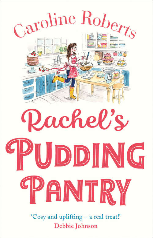 Book cover of Rachel’s Pudding Pantry: The New Gorgeous, Cosy Romance For 2019 From The Kindle Bestselling Author (Pudding Pantry #1)