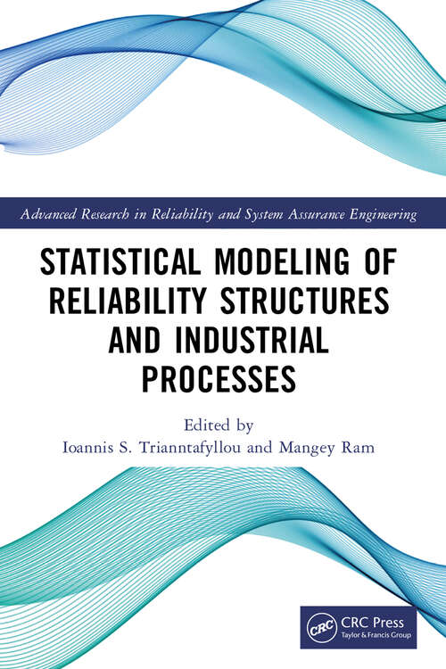 Book cover of Statistical Modeling of Reliability Structures and Industrial Processes (ISSN)