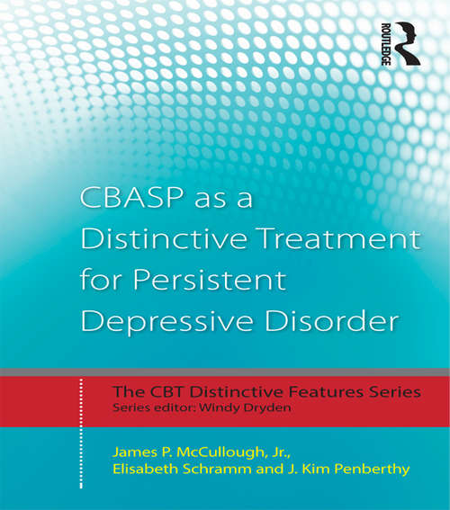 Book cover of CBASP as a Distinctive Treatment for Persistent Depressive Disorder: Distinctive features (CBT Distinctive Features)