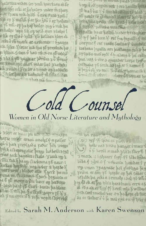 Book cover of The Cold Counsel: The Women in Old Norse Literature and Myth