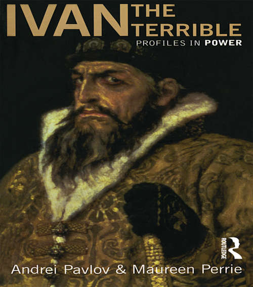 Book cover of Ivan the Terrible (Profiles In Power #16)