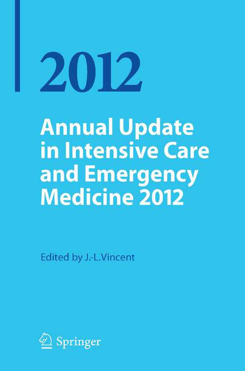 Book cover of Annual Update in Intensive Care and Emergency Medicine 2012 (2012) (Annual Update in Intensive Care and Emergency Medicine #2012)