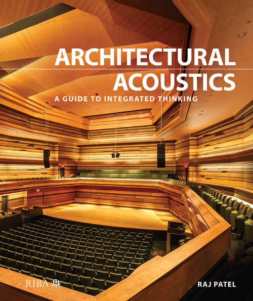 Book cover of Architectural Acoustics: A guide to integrated thinking