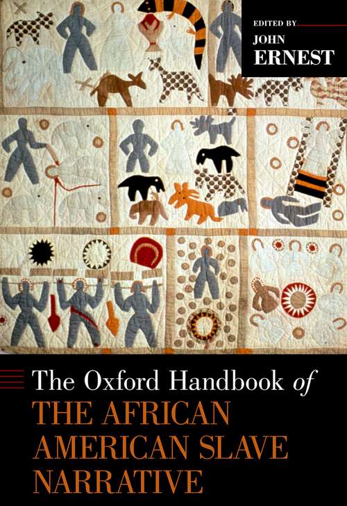 Book cover of The Oxford Handbook of the African American Slave Narrative (Oxford Handbooks)