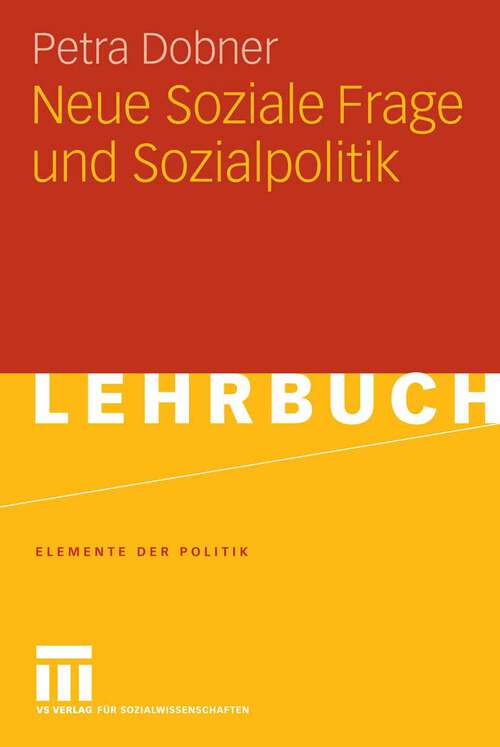 Book cover of Neue Soziale Frage und Sozialpolitik (2007) (Elemente der Politik)