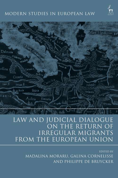 Book cover of Law and Judicial Dialogue on the Return of Irregular Migrants from the European Union (Modern Studies in European Law)