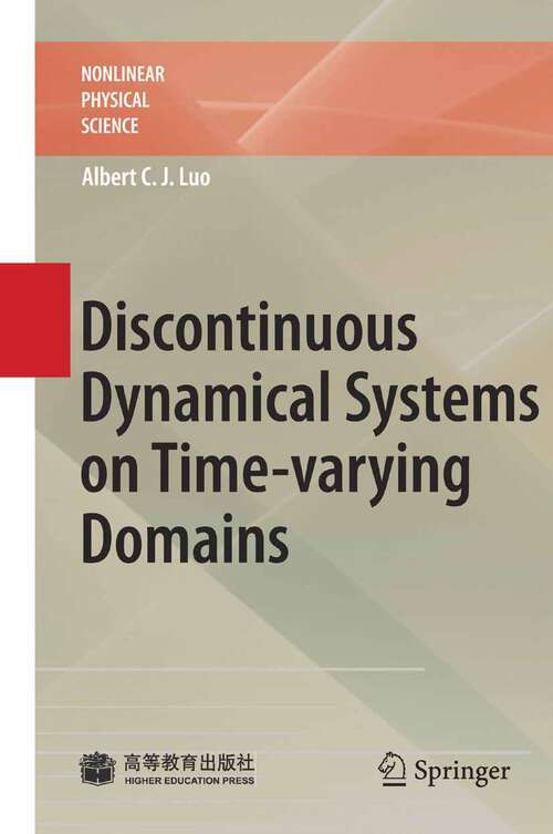 Book cover of Discontinuous Dynamical Systems on Time-varying Domains (2009) (Nonlinear Physical Science)