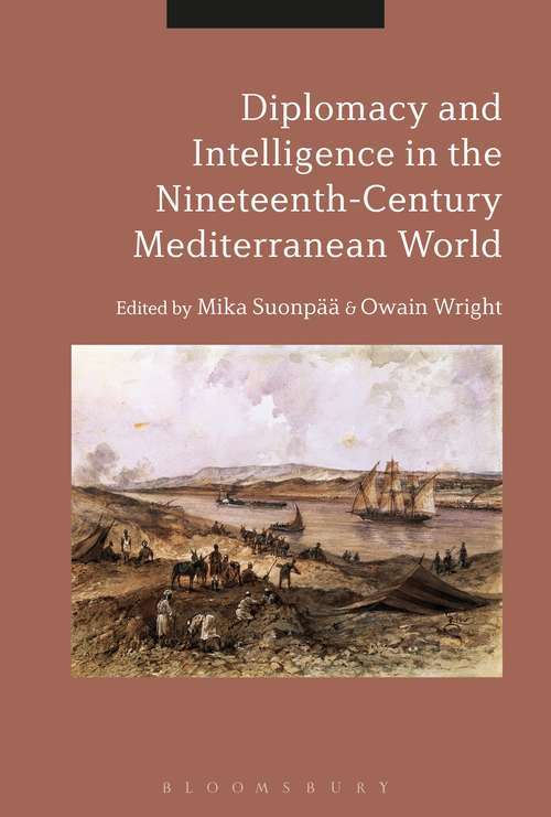 Book cover of Diplomacy and Intelligence in the Nineteenth-Century Mediterranean World