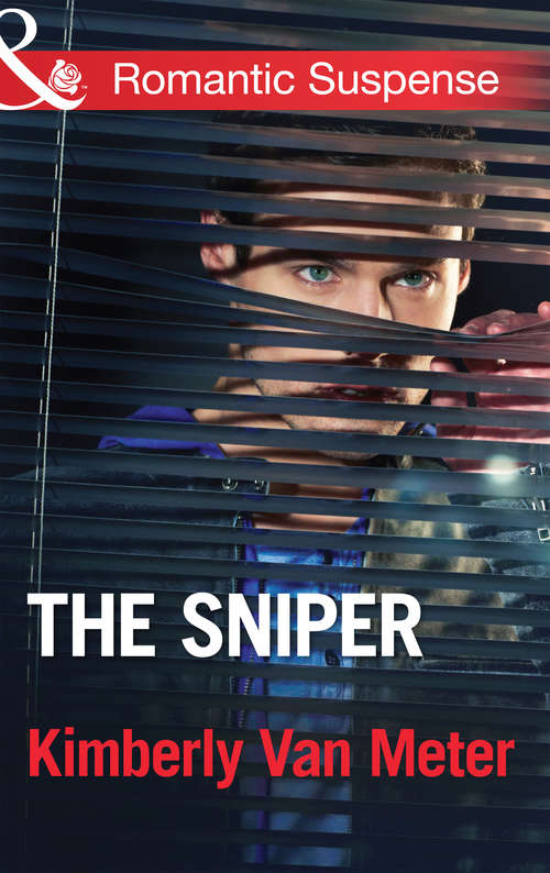 Book cover of The Sniper (ePub First edition) (Mills And Boon Romantic Suspense Ser.)