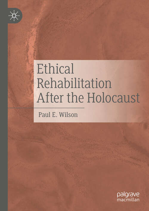 Book cover of Ethical Rehabilitation After the Holocaust (2024)