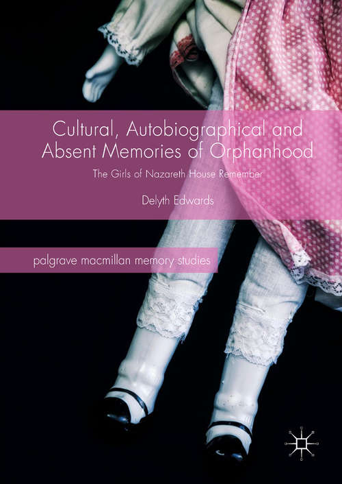 Book cover of Cultural, Autobiographical and Absent Memories of Orphanhood