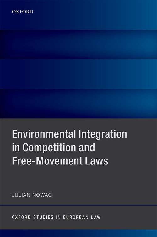 Book cover of Environmental Integration in Competition and Free-Movement Laws (Oxford Studies in European Law)