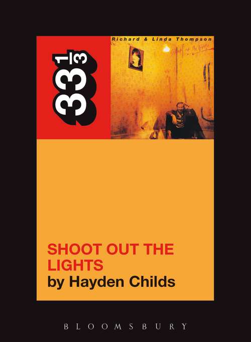 Book cover of Richard and Linda Thompson's Shoot Out the Lights (33 1/3)