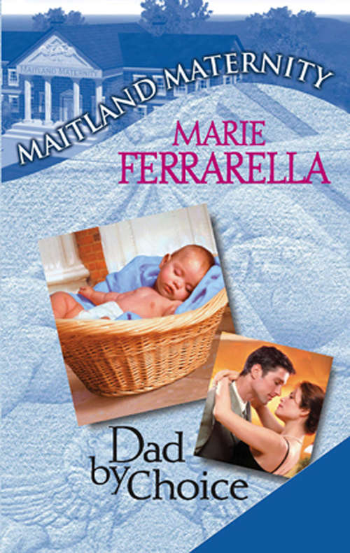 Book cover of Dad By Choice (ePub First edition) (Mills And Boon M&b Ser.)