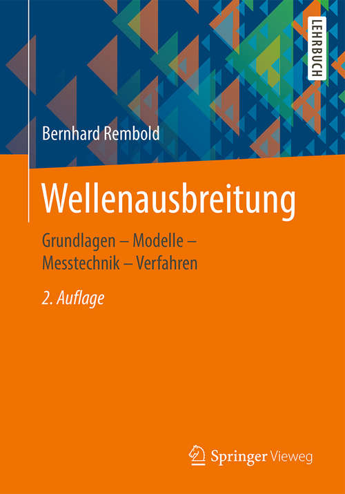 Book cover of Wellenausbreitung: Grundlagen – Modelle – Messtechnik – Verfahren