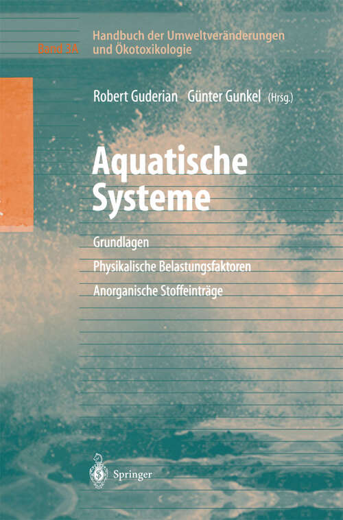 Book cover of Handbuch der Umweltveränderungen und Ökotoxikologie: Band 3A: Aquatische Systeme: Grundlagen - Physikalische Belastungsfaktoren - Anorganische Stoffeinträge (2000)