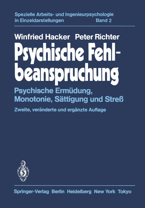 Book cover of Psychische Fehlbeanspruchung: Psychische Ermüdung, Monotonie, Sättigung und Streß (2. Aufl. 1984) (Spezielle Arbeits- und Ingenieurpsychologie in Einzeldarstellungen #2)
