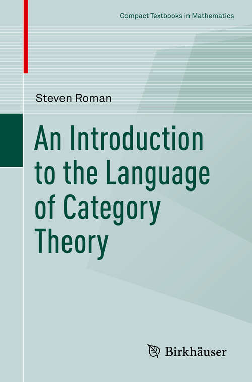 Book cover of An Introduction to the Language of Category Theory (Compact Textbooks in Mathematics)